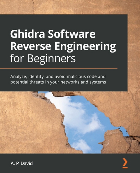 Ghidra Software Reverse Engineering for Beginners -  David A. P. David