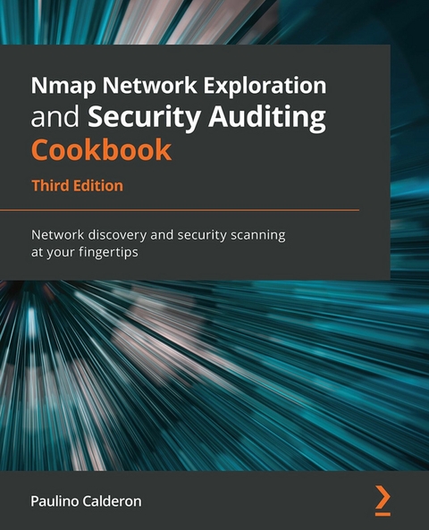 Nmap Network Exploration and Security Auditing Cookbook, Third Edition - Paulino Calderon