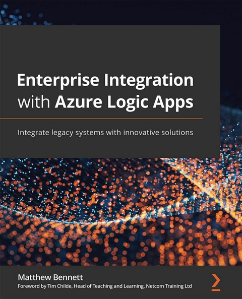 Enterprise Integration with Azure Logic Apps - Matthew Bennett