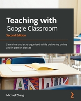 Teaching with Google Classroom - Michael Zhang