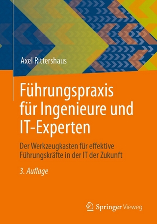 Führungspraxis für Ingenieure und IT-Experten - Axel Rittershaus