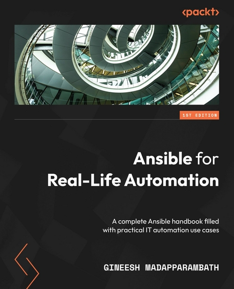 Ansible for Real-Life Automation -  Madapparambath Gineesh Madapparambath
