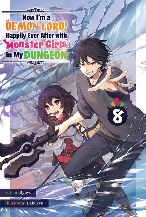 Now I'm a Demon Lord! Happily Ever After with Monster Girls in My Dungeon: Volume 8 -  Ryuyu