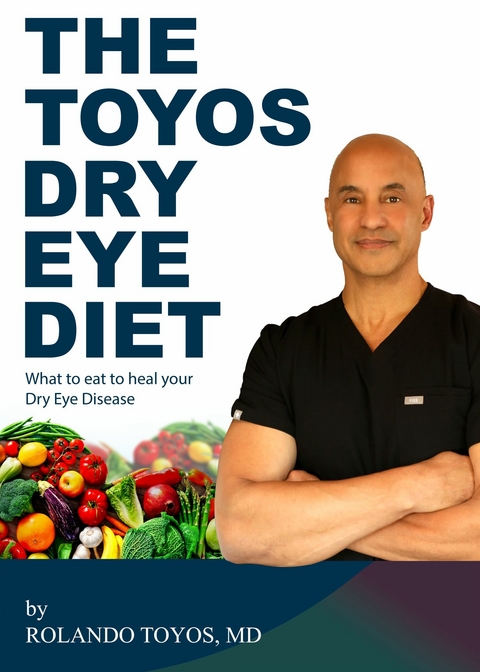 Toyos Dry Eye Diet -  Rolando Toyos MD