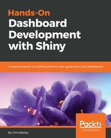 Hands-On Dashboard Development with Shiny - Chris Beeley