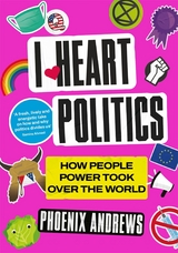 I Heart Politics -  Phoenix Andrews