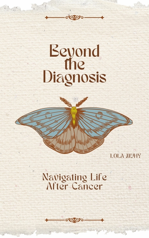 Beyond the Diagnosis -  Lola Muhy