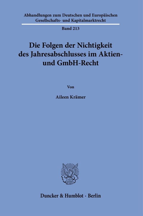 Die Folgen der Nichtigkeit des Jahresabschlusses im Aktien- und GmbH-Recht. -  Aileen Krämer