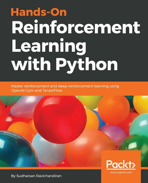 Hands-On Reinforcement Learning with Python - Sudharsan Ravichandiran