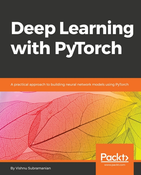 Deep Learning with PyTorch -  Subramanian Vishnu Subramanian