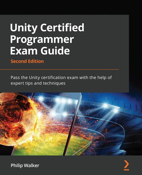 Unity Certified Programmer Exam Guide -  Philip Walker