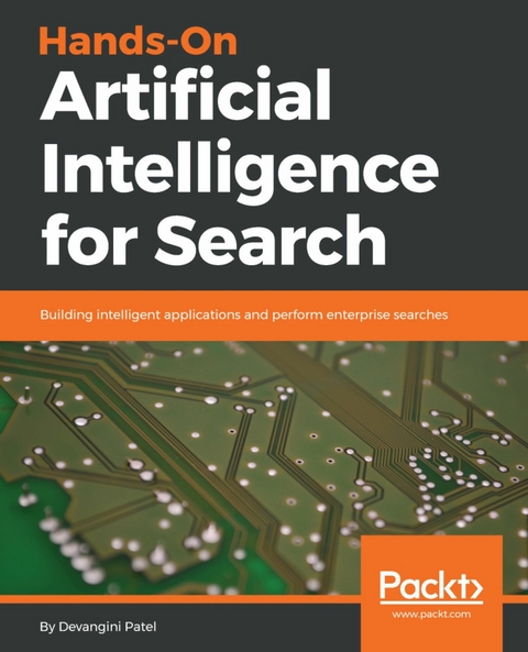 Hands-On Artificial Intelligence for Search - Devangini Patel