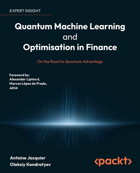 Quantum Machine Learning and Optimisation in Finance - Antoine Jacquier, Oleksiy Kondratyev