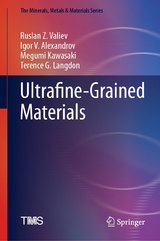 Ultrafine-Grained Materials - Ruslan Z. Valiev, Igor V. Alexandrov, Megumi Kawasaki, Terence G. Langdon