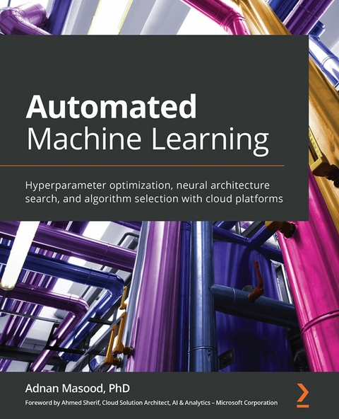 Automated Machine Learning -  Masood Adnan Masood