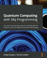 Quantum Computing with Silq Programming - Srinjoy Ganguly, Thomas Cambier