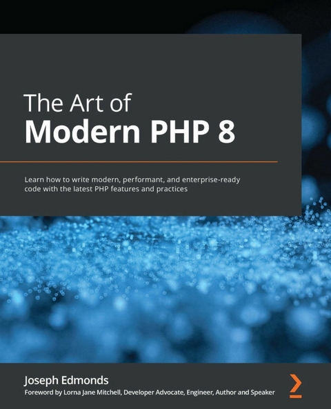 The Art of Modern PHP 8 - Joseph Edmonds