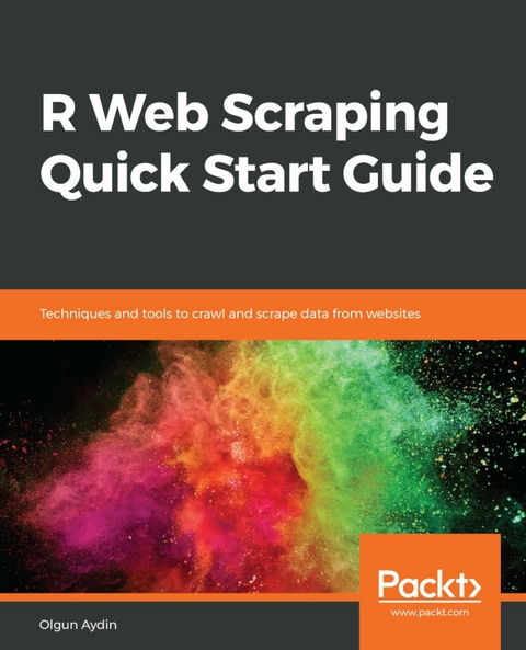 R Web Scraping Quick Start Guide - Olgun Aydin