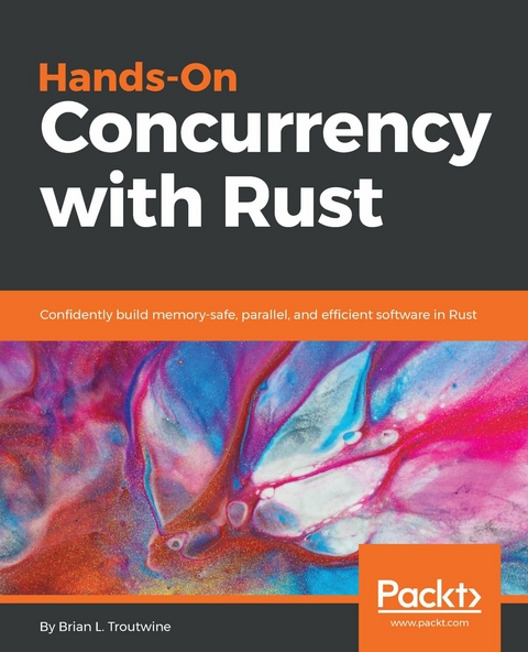Hands-On Concurrency with Rust -  Troutwine Brian L. Troutwine