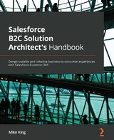 Salesforce B2C Solution Architect's Handbook - Mike King