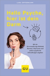 Hallo Psyche, hier ist dein Darm - Lara Opfermann