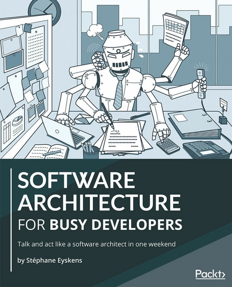 Software Architecture for Busy Developers -  Eyskens Stephane Eyskens