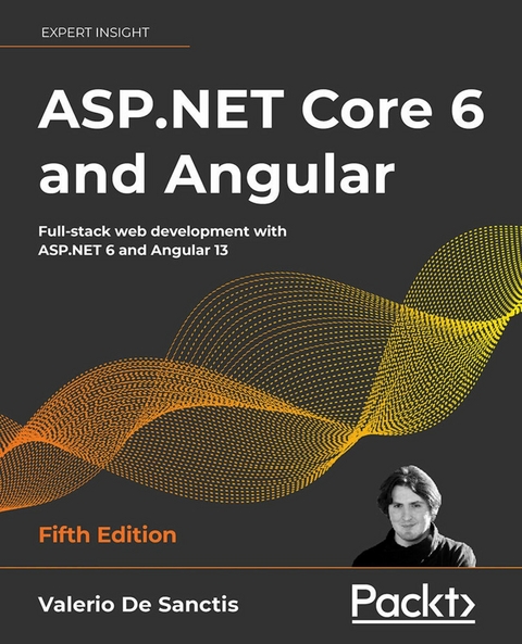 ASP.NET Core 6 and Angular -  Sanctis Valerio De Sanctis
