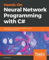 Hands-On Neural Network Programming with C# - Matt R. Cole