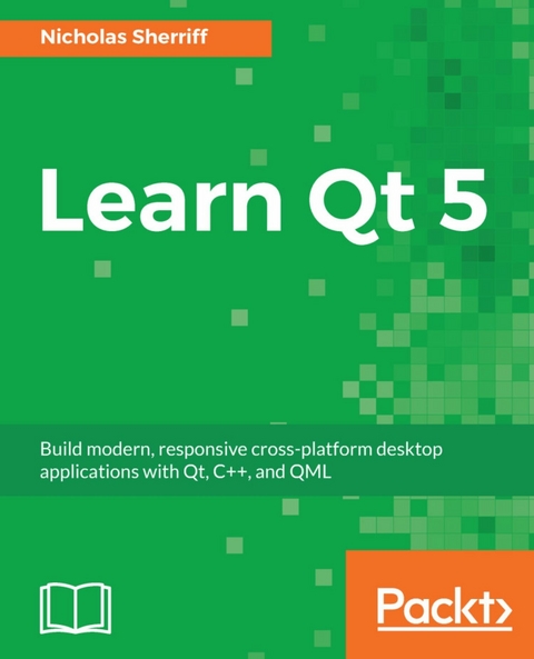 Learn Qt 5 -  (Nick) Nicholas Sherriff (Nick)