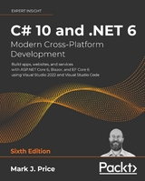 C# 10 and .NET 6 – Modern Cross-Platform Development - Mark J. Price