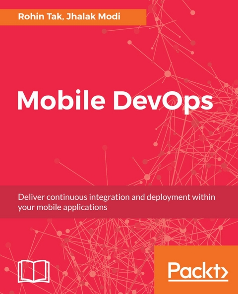 Mobile DevOps - Rohin Tak, Jhalak Modi