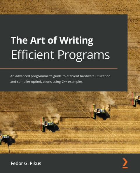 The Art of Writing Efficient Programs - Fedor G. Pikus