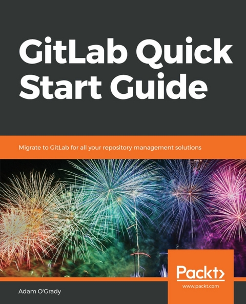 GitLab Quick Start Guide -  O'Grady Adam O'Grady