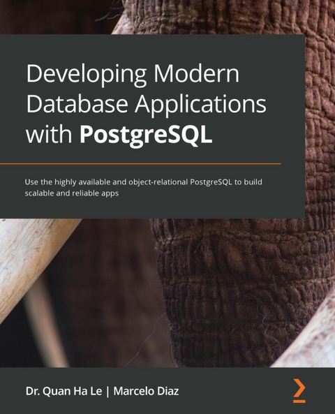 Developing Modern Database Applications with PostgreSQL -  Le Dr. Quan Ha Le,  Diaz Marcelo Diaz