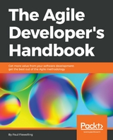 The Agile Developer's Handbook - Paul Flewelling