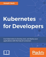 Kubernetes for Developers - Joseph Heck