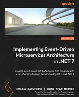 Implementing Event-Driven Microservices Architecture in .NET 7 - Joshua Garverick, Omar Dean McIver