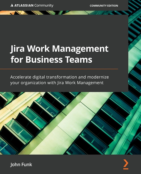 Jira Work Management for Business Teams -  Funk John Funk