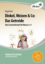 Dinkel, Weizen & Co: Das Getreide -  Birgit Kraft