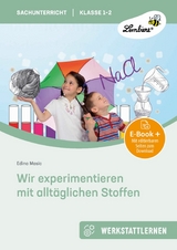 Wir experimentieren mit alltäglichen Stoffen - Edina Masic