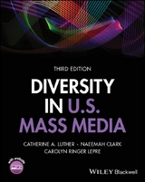 Diversity in U.S. Mass Media - Catherine A. Luther, Naeemah Clark, Carolyn Ringer Lepre