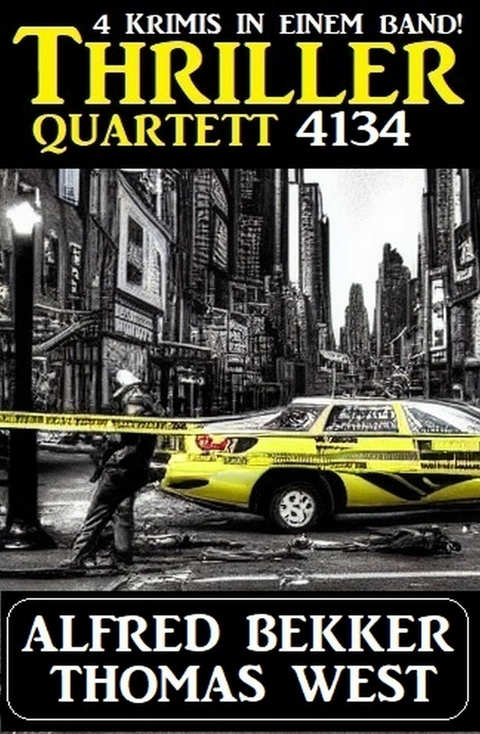 Thriller Quartett 4134 -  Alfred Bekker,  Thomas West