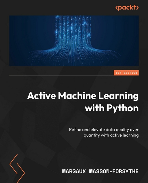 Active Machine Learning with Python -  Margaux Masson-Forsythe