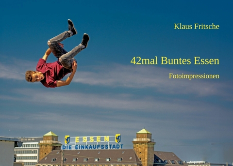 42mal Buntes Essen -  Klaus Fritsche