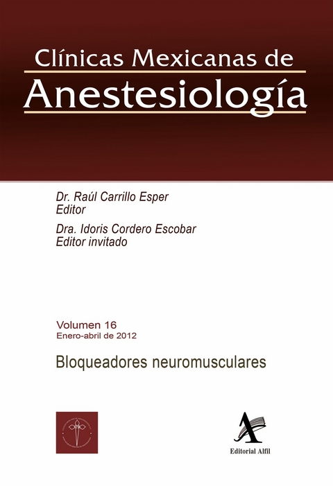 Bloqueadores neuromusculares CMA Vol. 16 - Raúl Carrillo Esper, Idoris Cordero Escobar