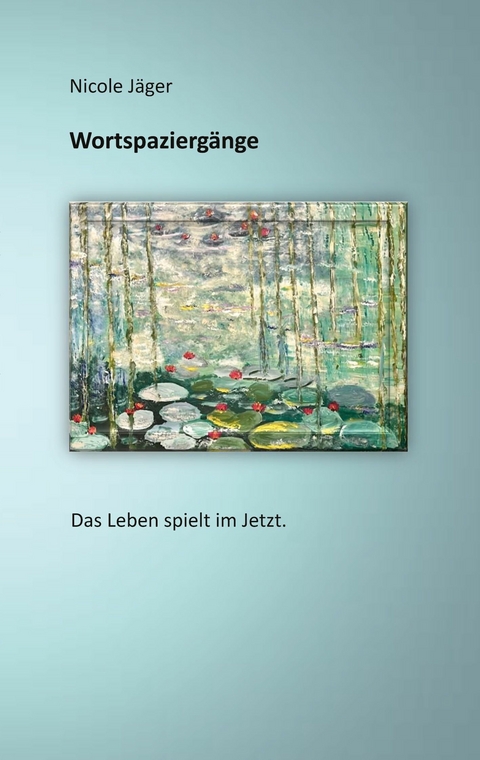 Wortspaziergänge -  Nicole Jäger