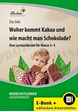 Woher kommt Kakao und wie macht man Schokolade? -  Zita Chocano