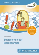 Satzzeichen auf Märchenreise - Susanna Vetter