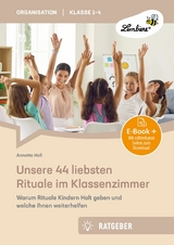 Unsere 44 liebsten Rituale im Klassenzimmer -  Annette Holl