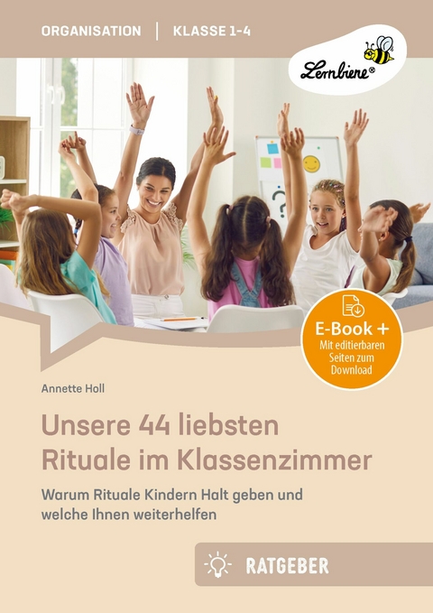 Unsere 44 liebsten Rituale im Klassenzimmer -  Annette Holl